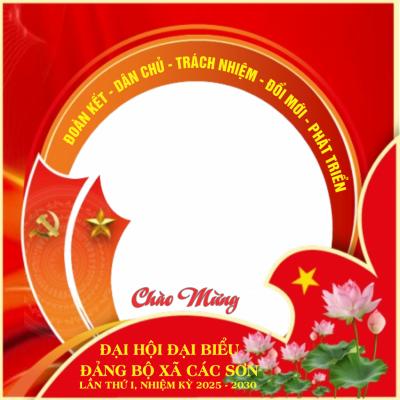 hào mừng Đại hội Đại biểu Đảng bộ XÃ CÁC SƠN – Lần thứ I, nhiệm kỳ 2025–2030